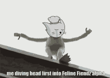 a cartoon of a ghost with the words me diving head first into feline fiendz alpha