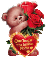 a teddy bear is holding a red heart with que tengas una hermosa noche written on it