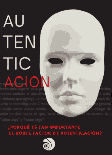 a white mask on a black background with the words au ten tic acion