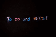 a drawing of a galaxy with the words to ∞ and beyond on it