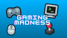 a blue background with the words gaming madness