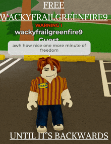 a picture of a roblox character that says free wackyfrailgreenfire9 warning 1