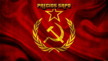 a red flag with a hammer and sickle and the words precios sapo on the bottom