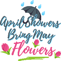 a sign that says april showers bring may flowers with an umbrella