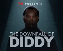 a poster for the downfall of diddy features a man