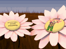 two pink flowers with a yellow button that says goodnight sweet mizzlebip on it