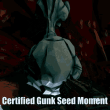 a video game character is holding a gun and says " certified gunk seed moment " on the bottom