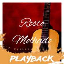 a picture of a guitar with the words rosto molhado playback below it