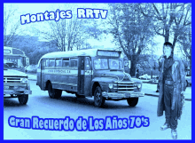 a black and white photo of a bus with the words montajes rrtv gran recuerdo de los años 70 's