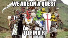 a group of knights are on a quest to find r