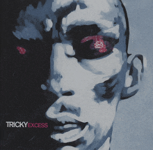 a painting of a face with tricky excess written on the bottom