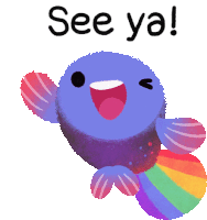 a cartoon fish with a rainbow tail and the words see ya on the bottom