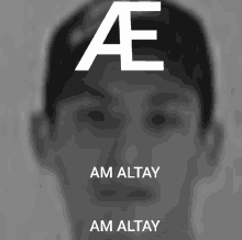 a black and white photo of a man with the name am altay below him