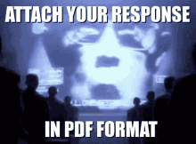 a group of people looking at a screen that says " attach your response in pdf format "