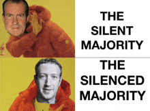 a picture of nixon and a picture of mark zuckerberg with the words " the silent majority the silenced majority " on the bottom