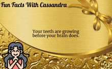 a gold background that says fun facts with cassandra on it