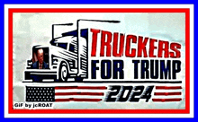 a poster that says truckers for trump 2024 with a picture of biden