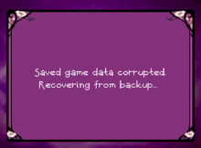 a purple background with the words " saved game data corrupted " recovering from backup