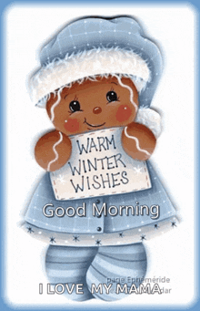 a picture of a gingerbread girl holding a sign that says warm winter wishes