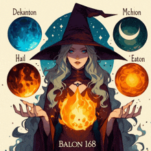 a woman in a witch 's hat holds a ball of fire in her hands with the words balon 168 below her