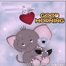 a cartoon elephant is holding a flower and a heart and says good morning miss & love y all lots