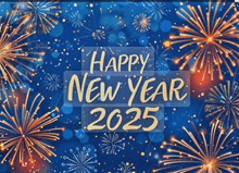 happy new year 2025 is written on a blue background with fireworks