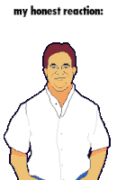 a pixel art drawing of a man with the words " my honest reaction " below him