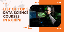 a list of top 5 data science courses in rohini with a woman sitting in front of a computer