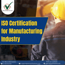 an advertisement for iso certification for manufacturing industry shows a man wearing a hard hat