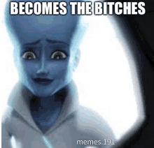 a meme that says becomes the bitches with a cartoon character