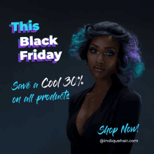 a woman with blue and purple hair stands in front of a black background with the words this black friday save a cool 30 % on all products