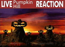 a poster for a live pumpkin hill reaction showing pumpkins on a hill