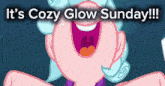 a picture of a cartoon character with the words " it 's cozy glow sunday "