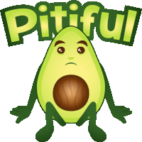 an avocado with arms and legs sits in front of a sign that says pitiful