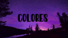 the word colores is on a purple background with trees in the foreground