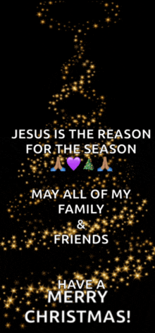 jesus is the reason for the season may all of my family and friends have a merry christmas !