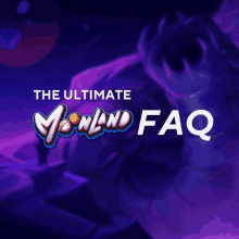 a poster for the ultimate moonland faq has a purple background