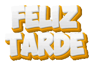 a white and yellow sign that says " feliz tarde "