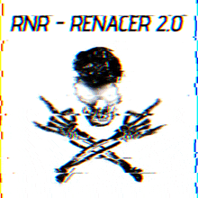 an image of a skull and crossbones with the words rnr renacer 2.0 below it