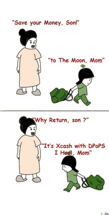 a cartoon of a woman saying " save your money son " and a boy saying " to the moon mom "