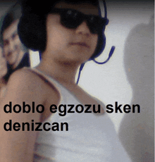 a woman wearing headphones and sunglasses has the words doblo egzozu sken denizcan above her