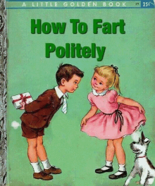 a children 's book titled how to fart politely