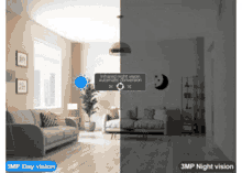 a picture of a living room with the words 3mp day vision and 3mp night vision below it