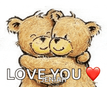 two teddy bears hugging each other with the words love you jenah