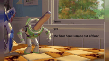 buzz lightyear from toy story is standing on a bed with the words " the floor here is made out of floor " below him