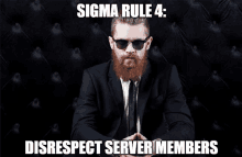 a man with a beard wearing sunglasses and a suit says sigma rule 4