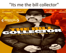 a movie poster for the bill collector shows a man in a suit