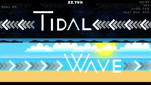 a game called tidal wave is being played on a computer