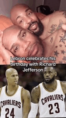 lebron james is celebrating his birthday with richard jefferson .