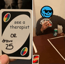 a person holding a card that says see a therapist or draw 25